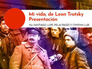 Mi vida, de León Trotsky (Presentación)