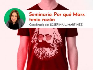 Por qué Marx tenía razón