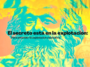 El secreto de la explotación capitalista